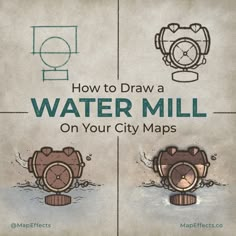 how to draw a water mill on your city maps by markefects com