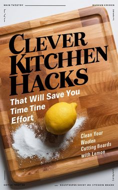 the cover of clever kitchen hacks that will save you time to effort by susan woden cutting boards with lemon