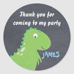 a green dinosaur birthday party sticker with the words, thank you for coming to my party