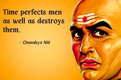 Chanakya Quotes on time Quotes On Time, Cute Quotes For Life, Time Quotes, Perfect Man, Cute Quotes, On Time, Picture Quotes