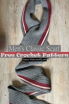 a scarf with the words men's classic scarf free crochet pattern on it