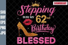 a birthday shirt with the words stepping into my 52th birthday, and a high heel shoe