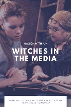 two women sitting next to each other in front of a book with the title witches in the media