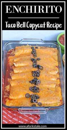 enchiritoo taco bell copycat recipe in a casserole dish