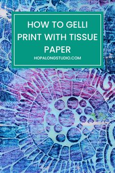 how to geli print with tissue paper