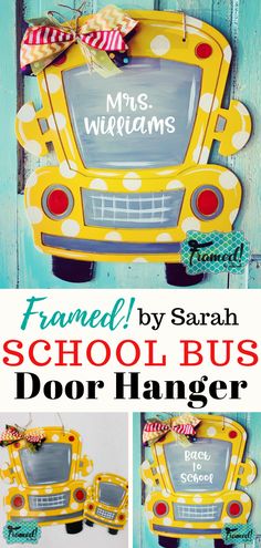 a yellow school bus door hanger with the words,'framed by sarah school bus door hanger '