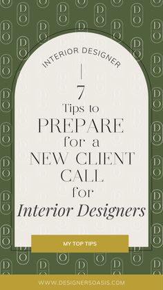 the top tips to prepare for a new client call for interior designers