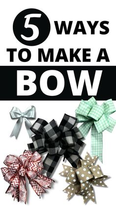 five bows with the words 5 ways to make a bow on top and below it