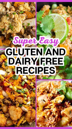 four different pictures with the words super easy gluten and dairy free recipes