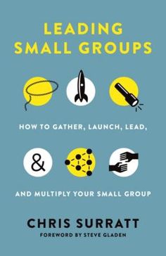 the book cover for leading small groups, with images of hands and other things on it