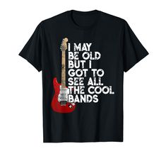 PRICES MAY VARY. WORN DISTRESSED LOOK for the lucky ones who lived to tell the tales about the rock gods and stadium concerts from the 1970s, 80, and 90s. Point out the cool bands, great concerts, and music legends you got to experience in the glory days of Rock N Roll. Red strat style guitar graphic I May Be Old But I Got To See All The Cool Bands, perfect for birthdays and retirement. Funny vintage concert gear for Baby Boomers and Gen X music lovers to wear around the Millennials who missed o Music Guitar, Couple Matching, Listening To You, Cool Bands, The Cool, Christmas Halloween, Branded T Shirts, Shirt Sleeves, Printed Shorts