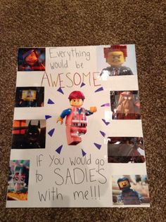 a poster with lego characters on it that says, everything would be awesome if you would go to sadie's with me