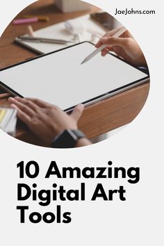 a person holding a clipboard with the words 10 amazing digital art tools