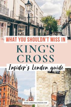 what you shouldn't miss in king's cross, london guide with text overlay