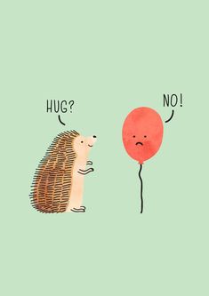 an illustration of a hedge and a balloon with the words hug? no