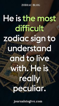 He is the most peculiar zodiac sign, making him difficult to understand and live with. Learn how his unique traits make him both challenging and fascinating to deal with.