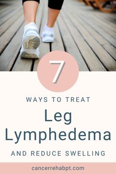 Living with leg lymphedema? This post by Physical Therapist Kelly offers 7 effective treatment methods to reduce swelling, improve circulation, and manage your condition. Take charge of your health and feel better today! Doctor Of Physical Therapy, Reduce Swelling, Liver Detoxification, Improve Circulation, Take Charge