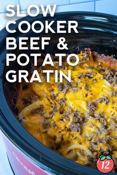 slow cooker beef and potato gratin in the crock pot with text overlay