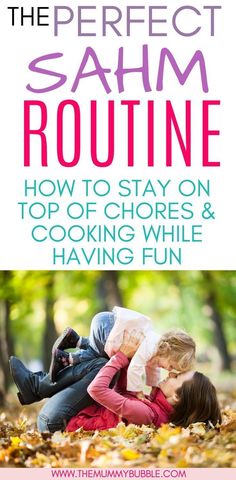 the perfect sahm routine how to stay on top of chores and cooking while having fun