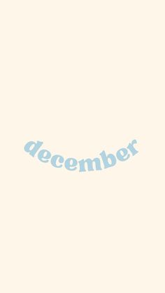 the word december written in blue on a white background