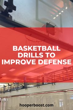 the words basketball drills to improve defense against an image of a basketball hoop and net