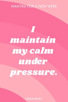 Mantra for a New Week: I maintain my calm under pressure. Powerful Mantras, Work Etiquette, Psychology Terms, Relationship Quizzes, Happiness Journal, Friendship And Dating, Trivia Quizzes, New Goals, Life Questions