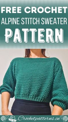 a woman wearing a green sweater with text overlay that reads free crochet alpine stitch sweater pattern