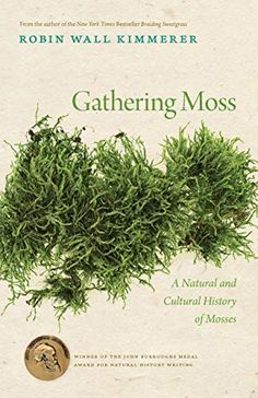 the cover of gathering moss by robin wall kimmerer