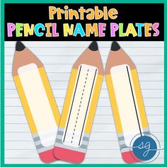 two pencils that are next to each other with the words printable pencil name plates