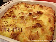 baked pineapple casserole in a white dish with the words baked pineapple above it