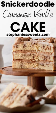 a slice of cake sitting on top of a wooden platter with the words, snickker doodle cinnamon vanilla cake