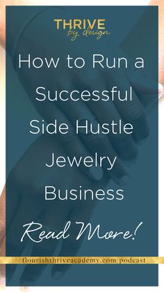 two hands holding each other with the words how to run a successful side hustle jewelry business