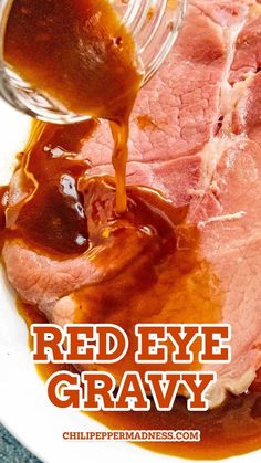 red eye gravy being drizzled on top of corned beef