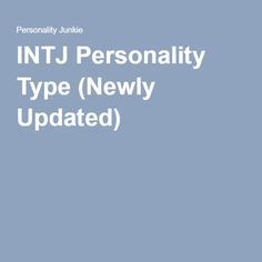 INTJ Personality Type (Newly Updated) Intj 1w9, Enneagram 5w4, Infj Personality Facts, Female Scientist, Introverted Sensing