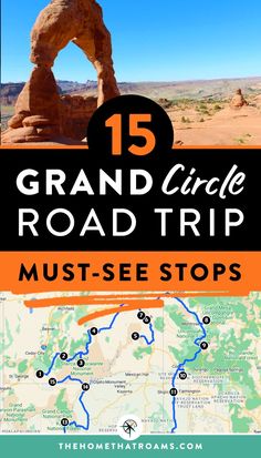 the grand circle road trip with text overlay that reads, 15 must see stops