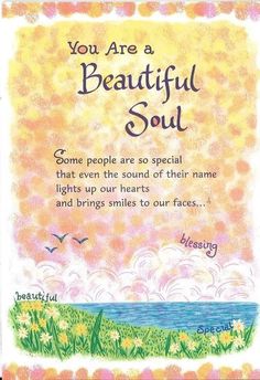 a card with the words you are a beautiful soul