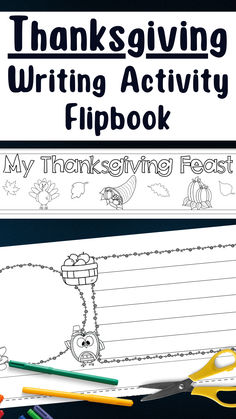 the thanksgiving writing activity flipbook is shown with scissors, pencils and crayons