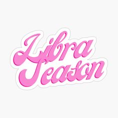 a pink sticker with the words libra teason in cursive font