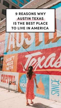 a woman standing in front of a mural with the words 9 reasons why austin texas is the best place to live in america