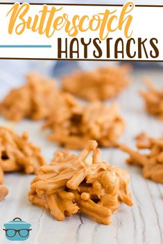 peanut butterscotch haystacks on a table with text overlay that reads, butterscotch haystacks