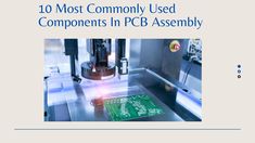 an electronic device with the words 10 most commonly used components in pcb assembly