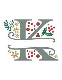 the letter k is decorated with holly and berries