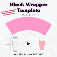 the blank wrapper template is shown with two cups next to each other and an arrow pointing towards it