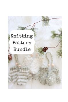 knitted mittens and gloves with the text knitting pattern bundle on top of it