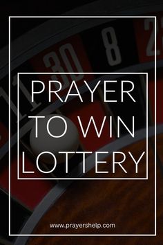 the words prayer to win lottery on top of a casino rouleet