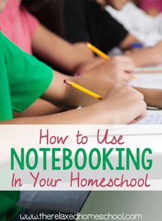 children writing in notebooks with the title how to use notebooking in your homeschool