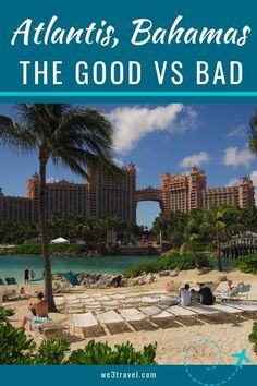 an image of the beach with palm trees and hotels in the background that says, atlantic's bananas the good vs bad