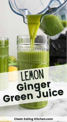 green juice being poured into a jar with the words lemon ginger green juice in it