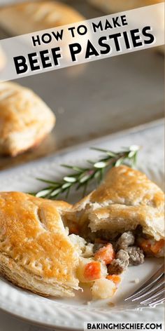 a close up of a plate of food with the words how to make beef pasties