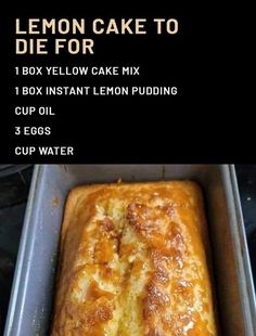 lemon cake to die for box yellow cake mix 1 box instant lemon pudding cup oil 3 eggs cup water